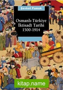 Osmanlı-Türkiye İktisadi Tarihi 1500-1914