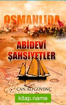 Osmanlıda Abidevi Şahsiyetler