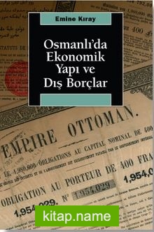 Osmanlı’da Ekonomik Yapı ve Dış Borçlar