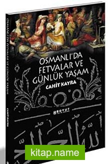 Osmanlı’da Fetvalar ve Günlük Yaşam