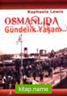 Osmanlıda Gündelik Yaşam