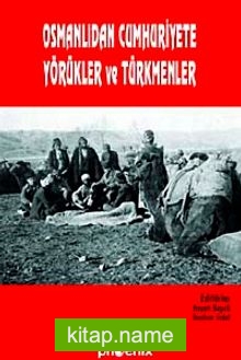 Osmanlı’dan Cumhuriyete Yörükler