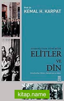 Osmanlı’dan Günümüze Elitler ve Din