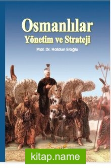 Osmanlılar Yönetim ve Strateji