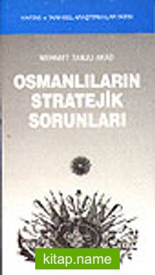 Osmanlıların Stratejik Sorunları