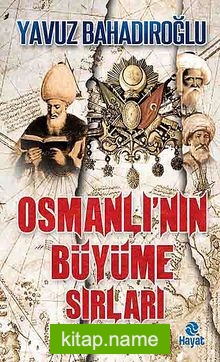 Osmanlı’nın Büyüme Sırları