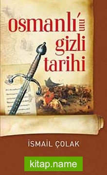 Osmanlı’nın Gizli Tarihi