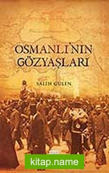 Osmanlı’nın Gözyaşları