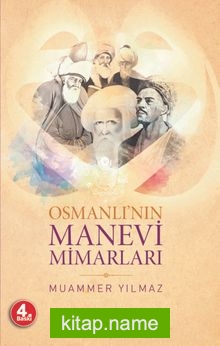 Osmanlı’nın Manevi Mimarları