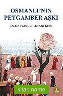 Osmanlı’nın Peygamber Aşkı