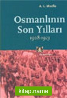 Osmanlının Son Yılları