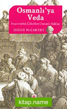 Osmanlı’ya Veda / İmparatorluk Çökerken Osmanlı Halkları