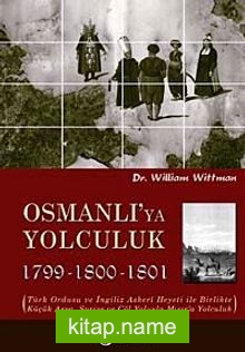 Osmanlı’ya Yolculuk 1789-1800-1801