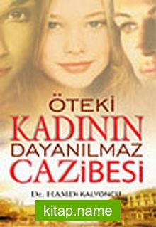 Öteki Kadının Dayanılmaz Cazibesi