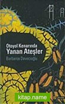 Otoyol Kenarında Yanan Ateşler