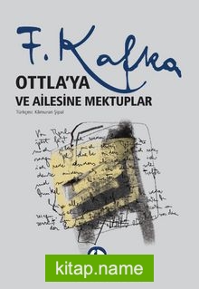 Ottla’ya Ve Ailesine Mektuplar