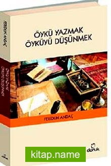 Öykü Yazmak Öyküyü Düşünmek