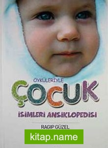 Öyküleriyle Çocuk İsimleri Ansiklopedisi (Ciltli)