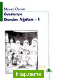 Öyküleriyle Dersim Ağıtları – 1