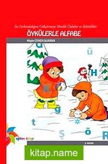 Öykülerle Alfabe Ses Farkındalığını Geliştirmeye Yönelik Öyküler ve Etkinlikler