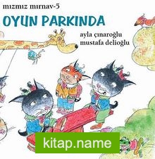 Oyun Parkında / Mızmız Mırnav -5