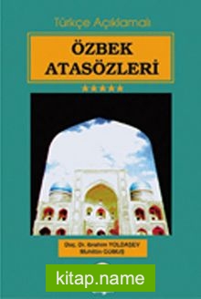 Özbek Atasözleri (Türkçe Açıklamalı)