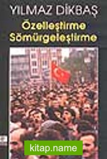 Özelleştirme Sömürgeleştirme