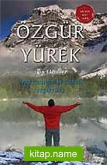 Özgür Yürek Erkek Ruhunun Sırrını Keşfetmek