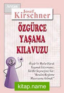 Özgürce Yaşama Kılavuzu