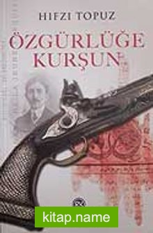 Özgürlüğe Kurşun