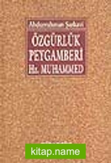 Özgürlük Peygamber Hz. Muhammed