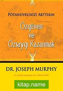 Özgüven ve Özsaygı Kazanmak