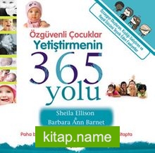 Özgüvenli Çocuklar Yetiştirmenin 365 Yolu