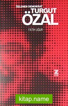 Özlenen Demokrat Turgut Özal