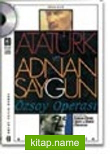 Özsoy Operası Atatürk ve Adnan Saygun