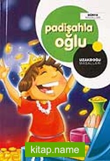 Padişahla Oğlu / Uzakdoğu Masalları
