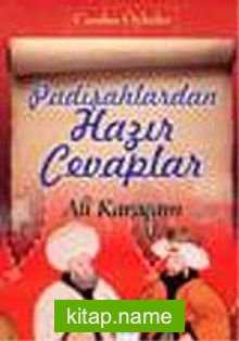 Padişahlardan Hazır Cevaplar