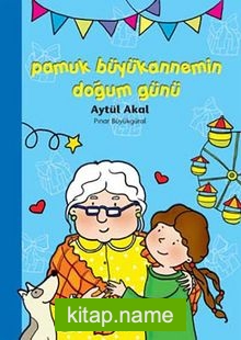 Pamuk Büyükannemin Doğum Günü