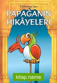 Papağanın Hikayeleri/Tutiname/Klasiklerimiz