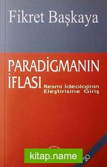 Paradigmanın İflası / Resmi İdeolojinin Eleştirisine Giriş