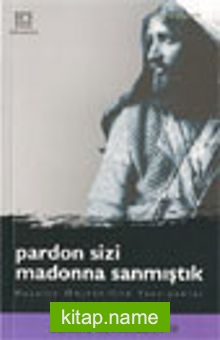 Pardon Sizi Madonna Sanmıştık