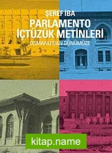 Parlamento İçtüzük Metinleri  Osmanlı’dan Günümüze