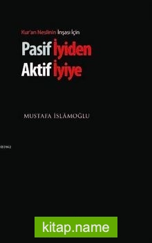 Pasif İyiden Aktif İyiye