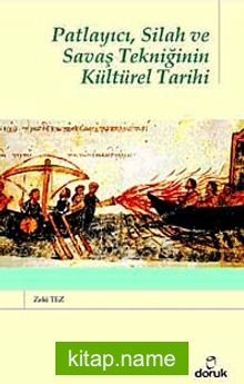 Patlayıcı, Silah ve Savaş Tekniğinin Kültürel Tarihi