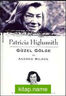 Patricia Highsmith / Güzel Gölge