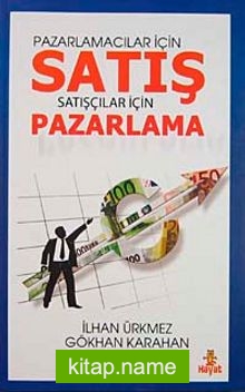 Pazarlamacılar İçin Satış Satışçılar İçin Pazarlama