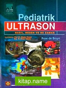 Pediatrik Ultrason  Nasıl Neden ve Ne Zaman