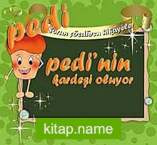 Pedi’nin Kardeşi Oluyor / Sorun Çözdüren Hikayeler