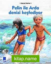 Pelin ile Arda Denizi Keşfediyor