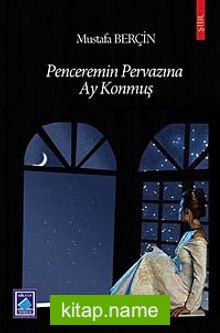 Penceremin Pervazına Ay konmuş